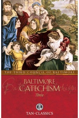 Baltimore Catechism Three: The Third Council of Baltimore