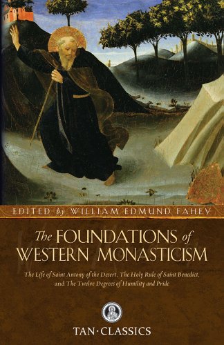 The Foundations of Western Monasticism / Dr. William Fahey