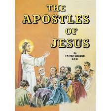 The Apostles of Jesus / Rev Lawrence G Lovasik SVD