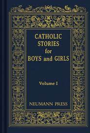 Catholic Stories for Boys & Girls Volume 1 / Catholic Nuns in America