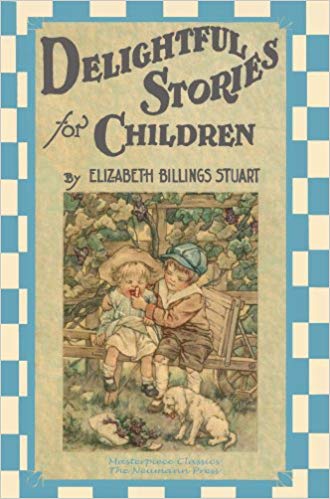 Delightful Stories for Children / Elizabeth Billings Stuart