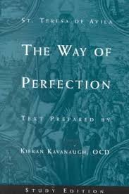 The Way of Perfection by St. Teresa of Avila : Study Edition / Kieran Kavanaugh OCD