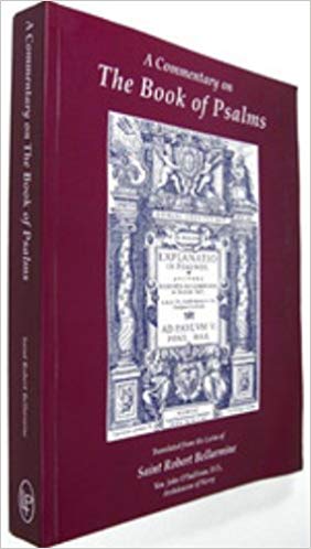 A Commentary on The Book of Psalms Translated from the Latin of St Robert Bellarmine / John O'Sullivan