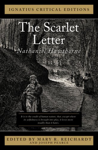 Ignatius Critical Edition The Scarlet Letter / Nathaniel Hawthorne; Edited by Mary R Reichardt