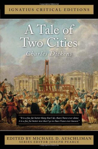 Ignatius Critical Edition A Tale of Two Cities / Charles Dickens, Edited by Michael D. Aeschliman