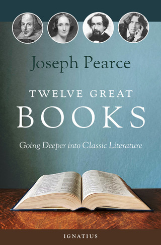 Twelve Great Books / Joseph Pearce