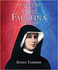 Day by Day with Saint Faustina 365 Reflections / Susan Tassone
