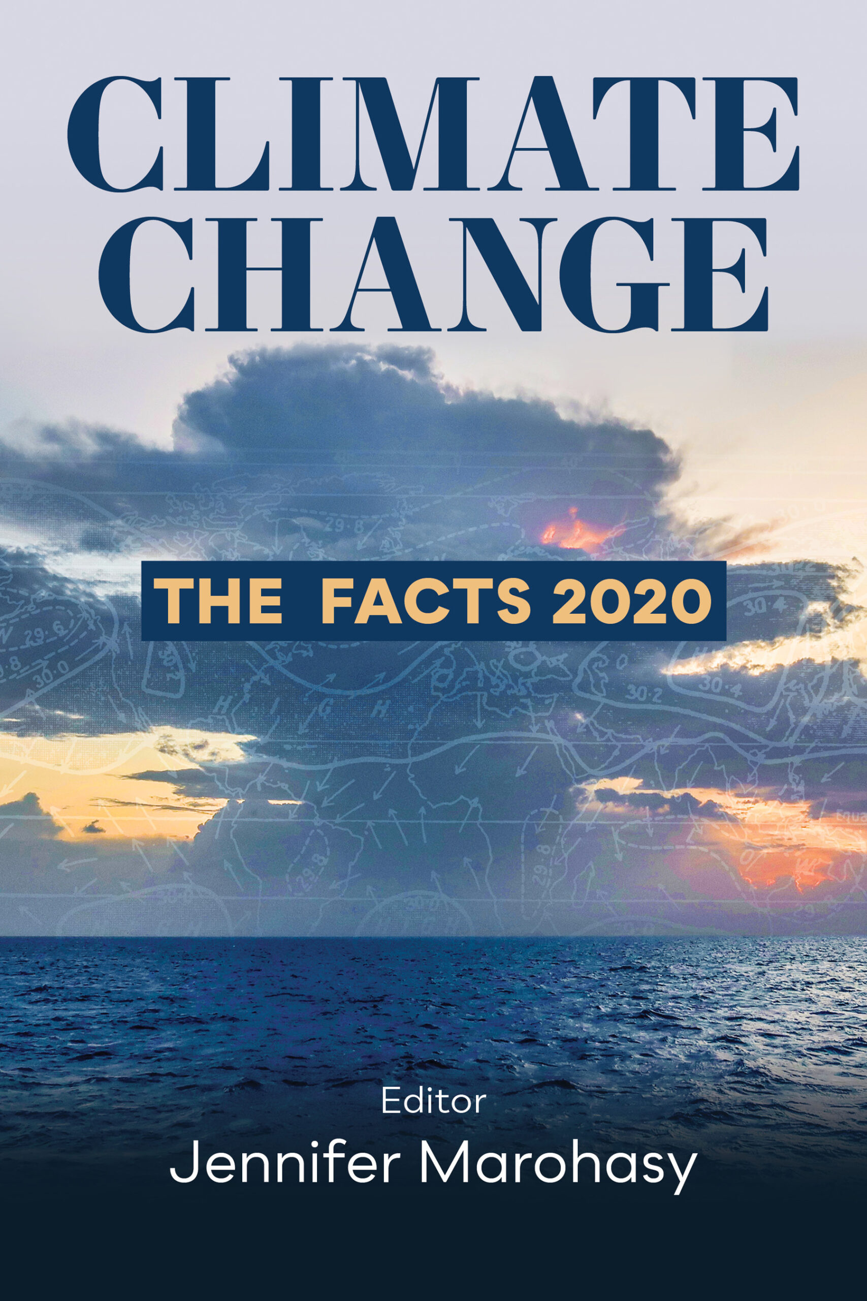 Climate Change The Facts 2020 / Edited by Jennifer Marohasy