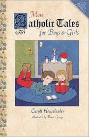 More Catholic Tales for Boys and Girls / Caryll Houselander