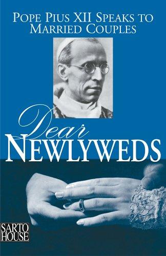 Dear Newlyweds: Pope Pius XII Speaks to Married Couples / Pope Pius XII