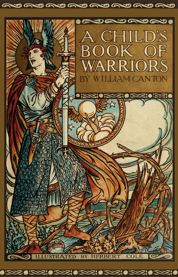 A Child's Book of Warriors / William Canton