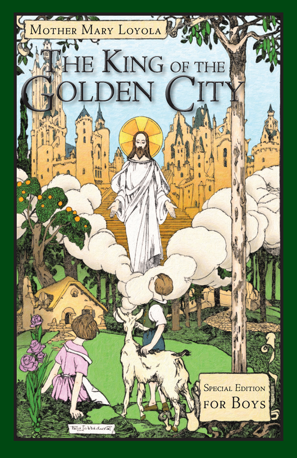 The King of the Golden City Special Edition for Boys/ Mother Mary Loyola